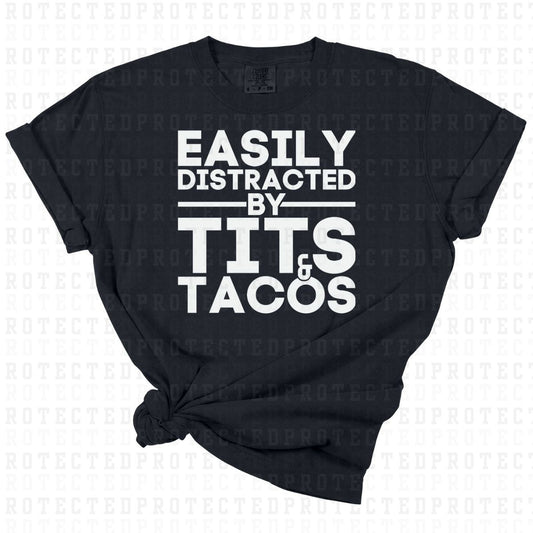 EASILY DISTRACTED BY TITS & TACOS *SINGLE COLOR* - DTF TRANSFER