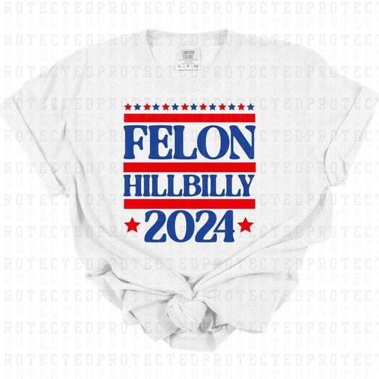 FELON HILLBILLY 2O24 *DONALD TRUMP* - DTF TRANSFER