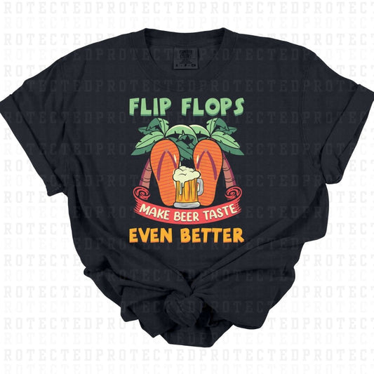 FLIP FLOPS MAKE BEER TASTE EVEN BETTER - DTF TRANSFER