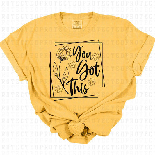 YOU GOT THIS *SINGLE COLOR* - DTF TRANSFER