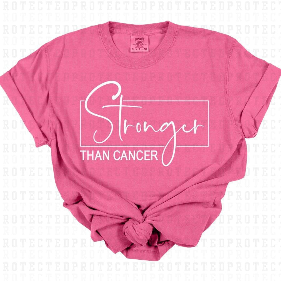 STRONGER THAN CANCER *SINGLE COLOR* - DTF TRANSFER