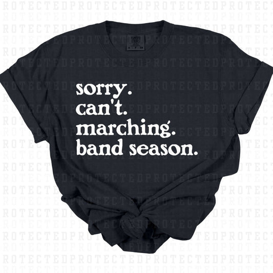 SORRY CANT MARCHING BAND SEASON *SINGLE COLOR* - DTF TRANSFER