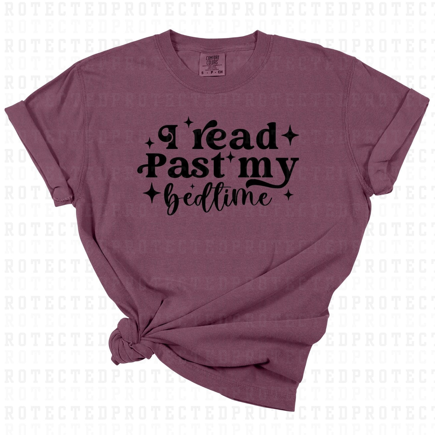 I READ PAST MY BED TIME *SINGLE COLOR* - DTF TRANSFER