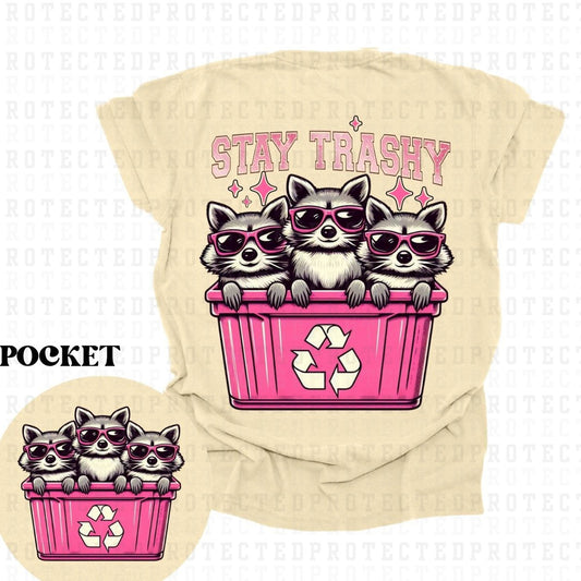 STAY TRASHY (POCKET/BACK) - DTF TRANSFER