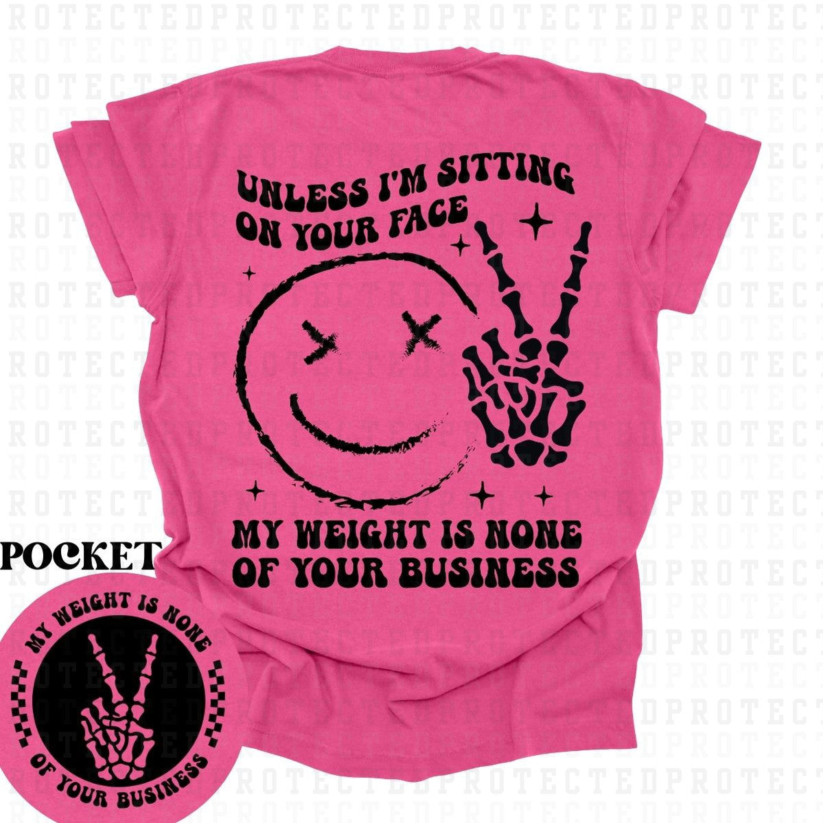 MY WEIGHT *SINGLE COLOR*(POCKET/BACK)- DTF TRANSFER