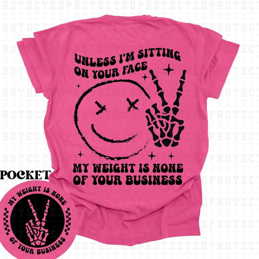 MY WEIGHT *SINGLE COLOR*(POCKET/BACK)- DTF TRANSFER