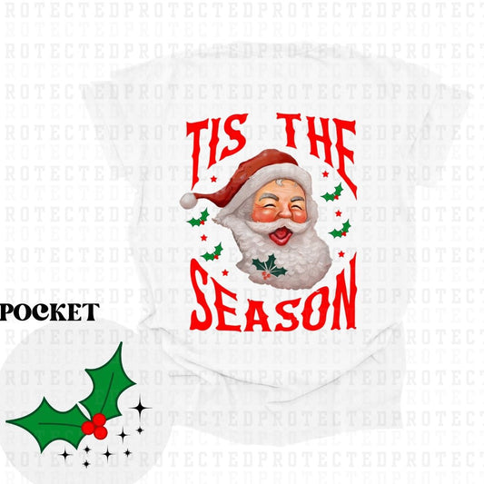 TIS THE SEASON (POCKET+BACK) - DTF TRANSFER