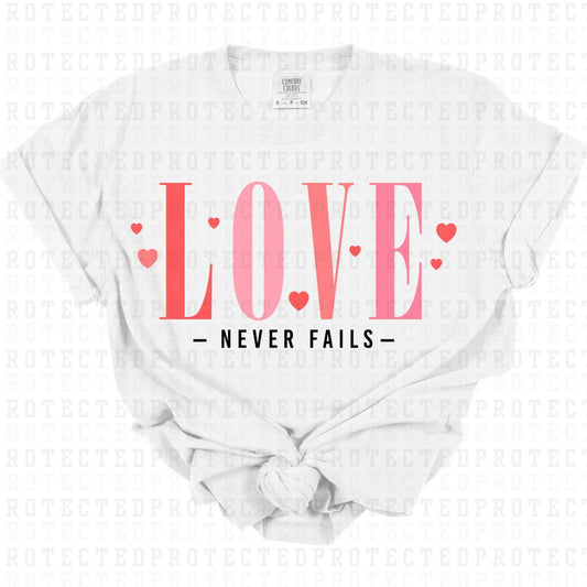 LOVE NEVER FAILS - DTF TRANSFER