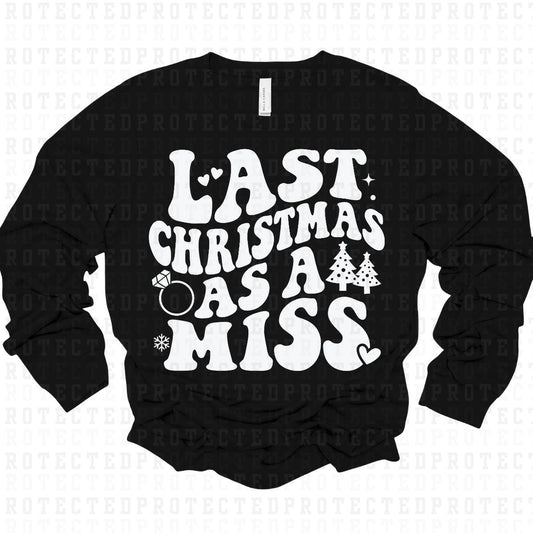 LAST CHRISTMAS AS A MISS *SINGLE COLOR* - DTF TRANSFER