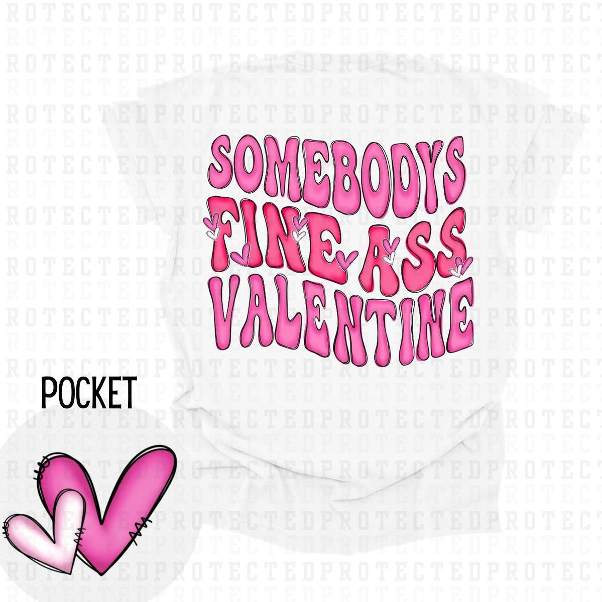 FINE ASS VALENTINE (POCKET+BACK) - DTF TRANSFER