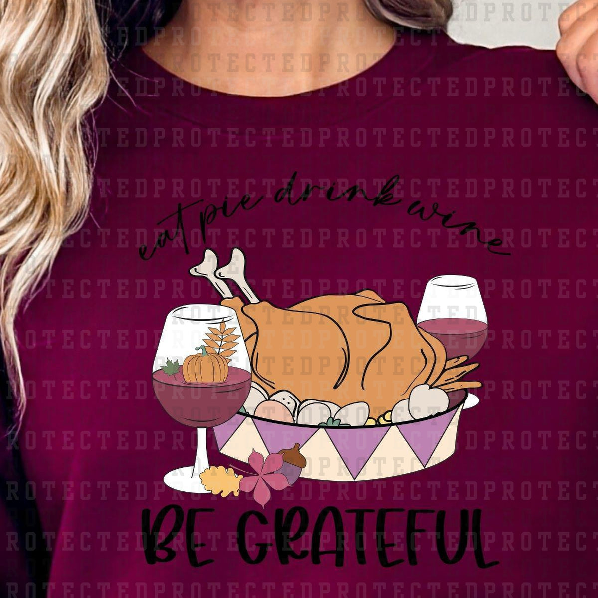 EAT PIE DRINK WINE BE GRATEFUL - DTF TRANSFER