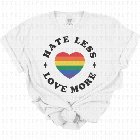 HATE LESS LOVE MORE - DTF TRANSFER