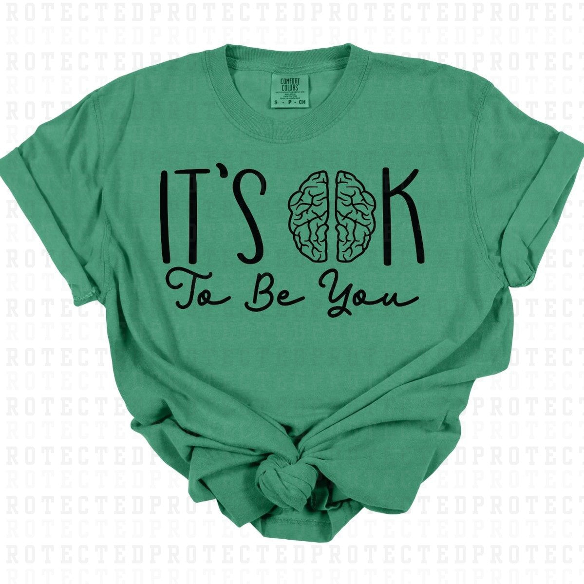 ITS OK TO BE YOU *SINGLE COLOR* - DTF TRANSFER