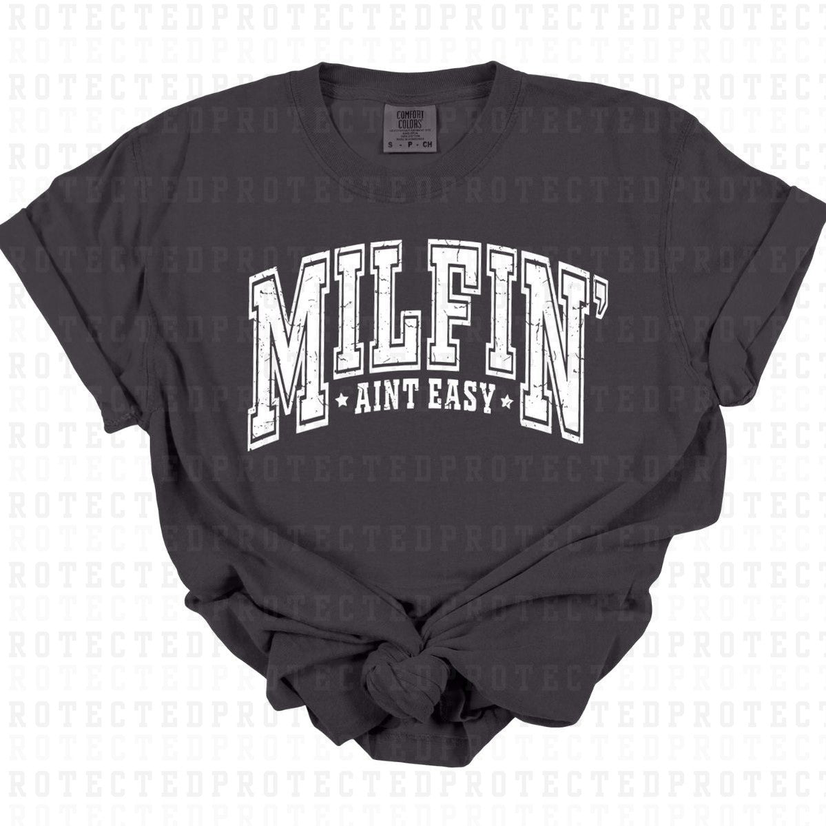 MILFIN' AINT EASY *WHITE - SINGLE COLOR* - DTF TRANSFER