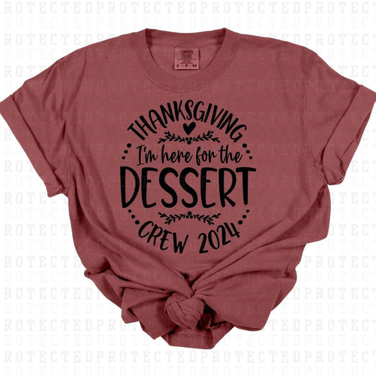 HERE FOR THE DESSERT *SINGLE COLOR* - DTF TRANSFER