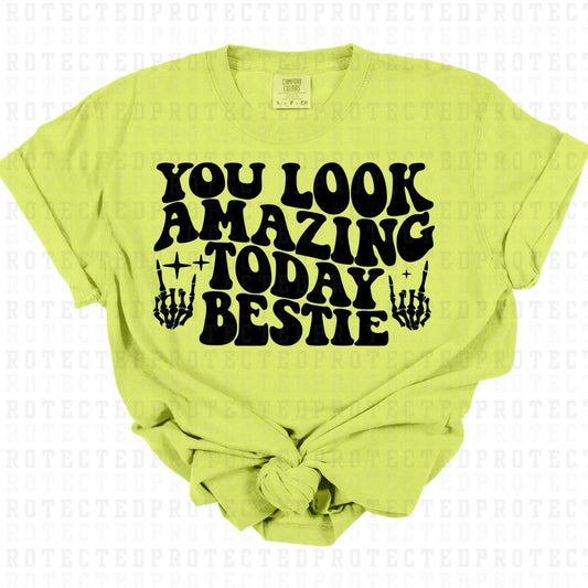 YOU LOOK AMAZING TODAY *SINGLE COLOR* - DTF TRANSFER