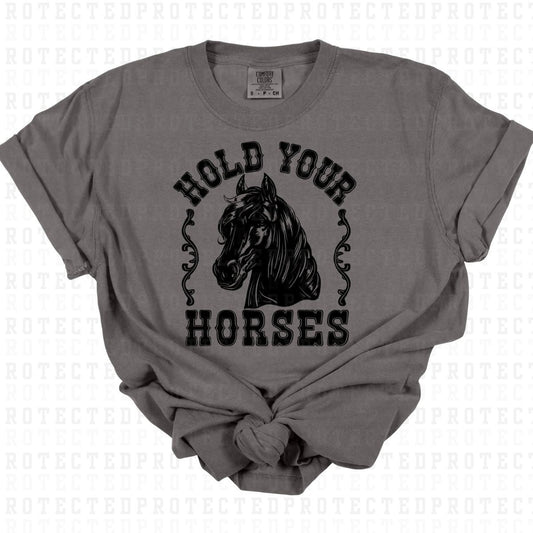 HOLD YOUR HORSES *SINGLE COLOR* - DTF TRANSFER