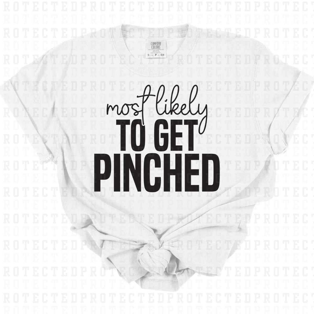 GET PINCHED *SINGLE COLOR* - DTF TRANSFER