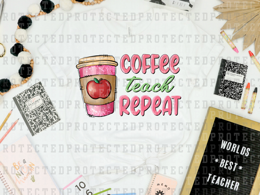 COFFEE TEACH REPEAT - DTF TRANSFER