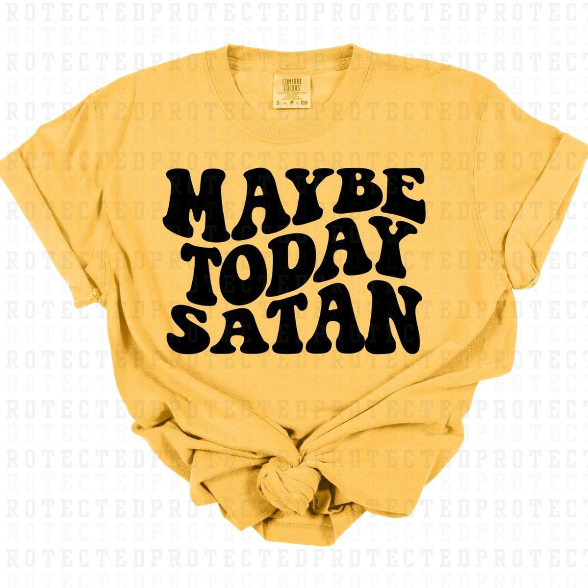 MAYBE TODAY *SINGLE COLOR* - DTF TRANSFER