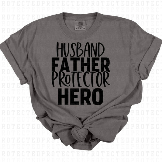 HUSBAND FATHER PROTECTOR HERO *SINGLE COLOR* - DTF TRANSFER