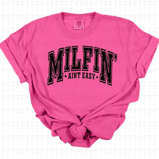 MILFIN' AINT EASY *BLACK - SINGLE COLOR* - DTF TRANSFER