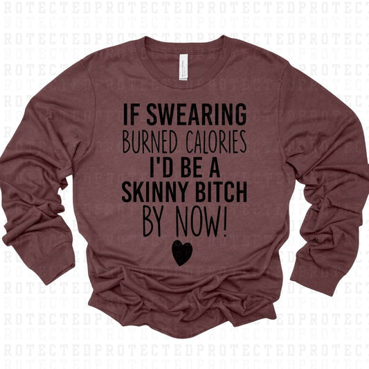 IF SWEARING BURNED CALORIES *SINGLE COLOR* - DTF TRANSFER