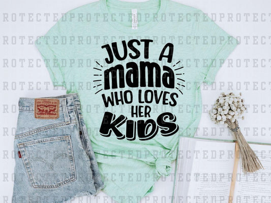 JUST A MAMA WHO LOVES HER KIDS *SINGLE COLOR* - DTF TRANSFER