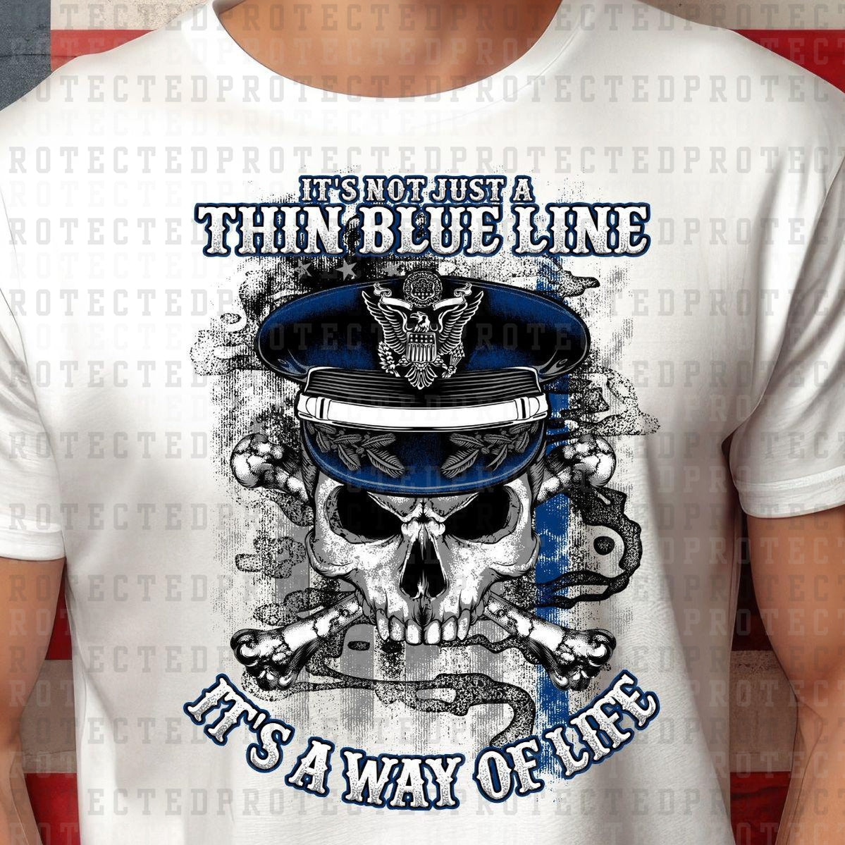 IT'S NOT JUST THIN BLUE LINE IT'S A WAY OF LIFE - DTF TRANSFER