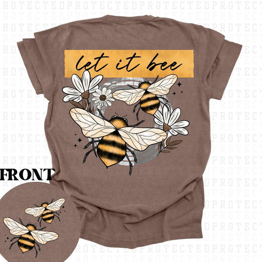 LET IT BEE (POCKET/BACK)- DTF TRANSFER