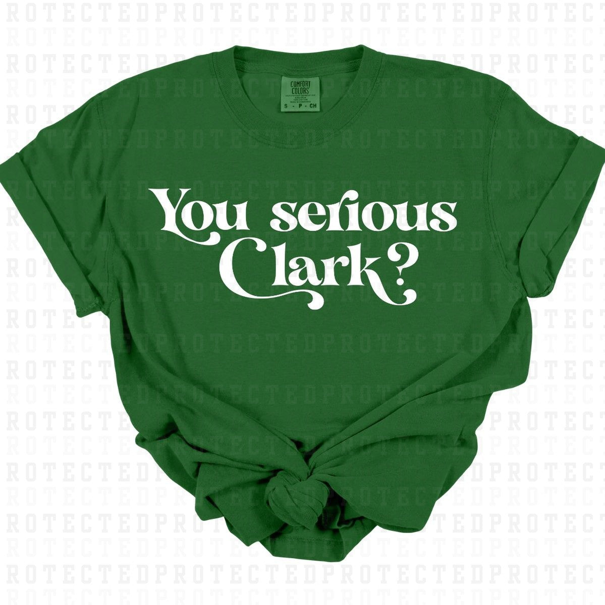 YOU SERIOUS CLARK? *SINGLE COLOR* - DTF TRANSFER