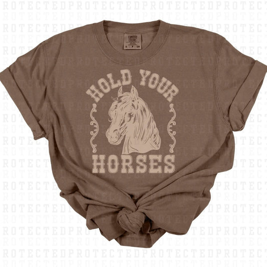 HOLD YOUR HORSES *SINGLE COLOR* - DTF TRANSFER