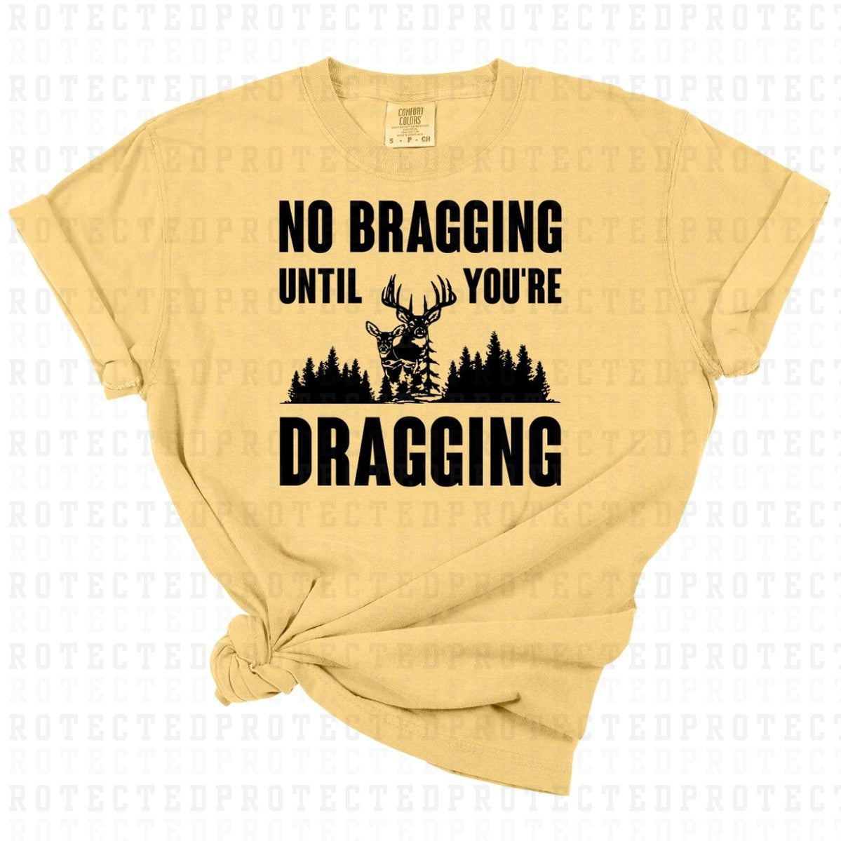 NO BRAGGING UNTIL YOU'RE DRAGGING *SINGLE COLOR* - DTF TRANSFER