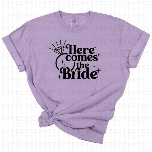 HERE COMES THE BRIDE *SINGLE COLOR* - DTF TRANSFER