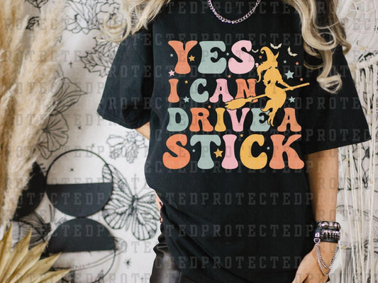 YES I CAN DRIVE A STICK - YELLOW WITCH - PASTEL - DTF TRANSFER