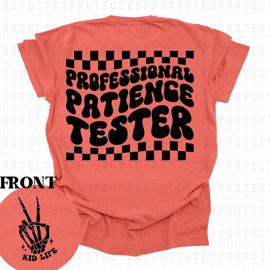 PATIENCE TESTER (SINGLE COLOR/POCKET+BACK)- DTF TRANSFER