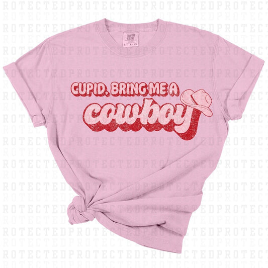 CUPID BRING ME A COWBOY - DTF TRANSFER