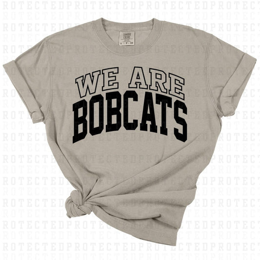 WE ARE BOBCATS *SINGLE COLOR* - DTF TRANSFER