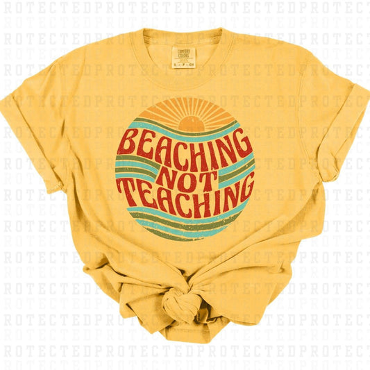 BEACHING NOT TEACHING *RED TEXT* - DTF TRANSFER