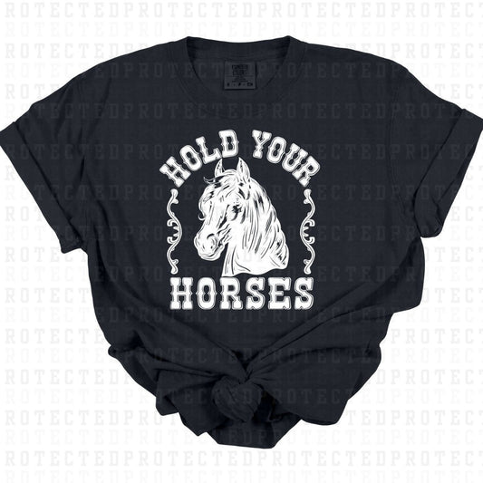 HOLD YOUR HORSES *SINGLE COLOR* - DTF TRANSFER