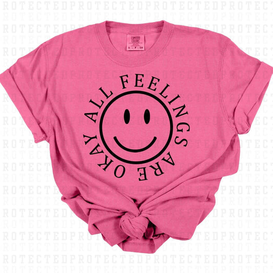 ALL FEELINGS ARE OKAY *SINGLE COLOR* - DTF TRANSFER