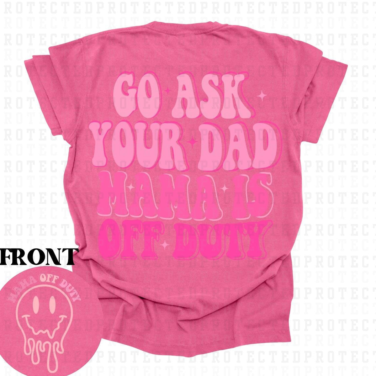 MAMA OFF DUTY *PINK* (POCKET/BACK) - DTF TRANSFER