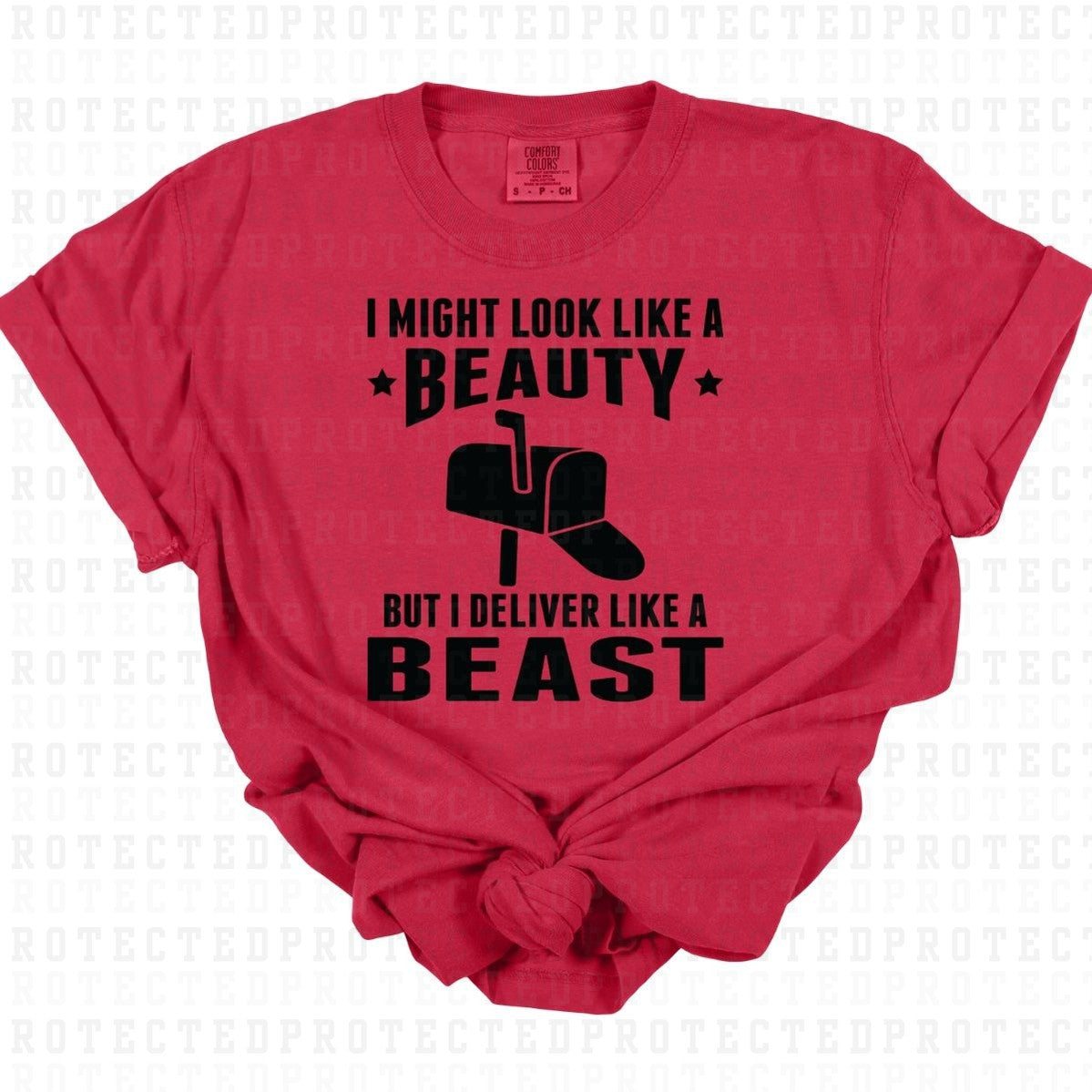 I MIGHT LOOK LIKE A BEAUTY BUT I DELIVER LIKE A BEAST *SINGLE COLOR* - DTF TRANSFER