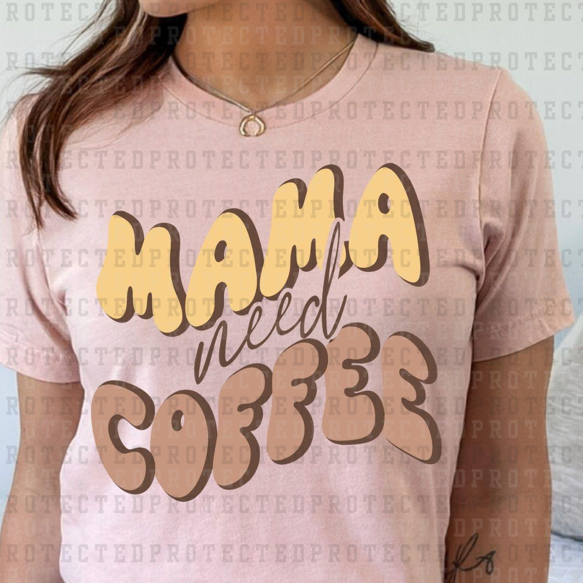 MAMA NEEDS COFFEE - DTF TRANSFER