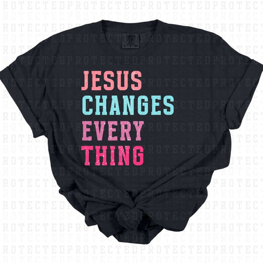 JESUS CHANGES EVERYTHING *GRUNGE* - DTF TRANSFER