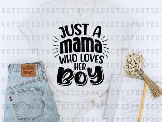 JUST A MAMA WHO LOVES HER BOY *SINGLE COLOR* - DTF TRANSFER