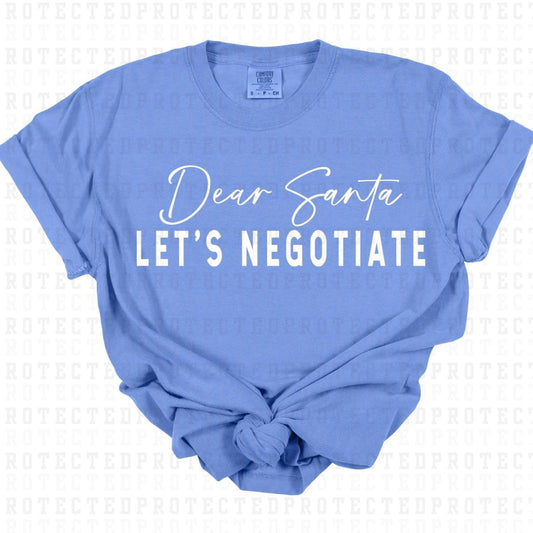 DEAR SANTA LET'S NEGOTIATE *SINGLE COLOR* - DTF TRANSFER