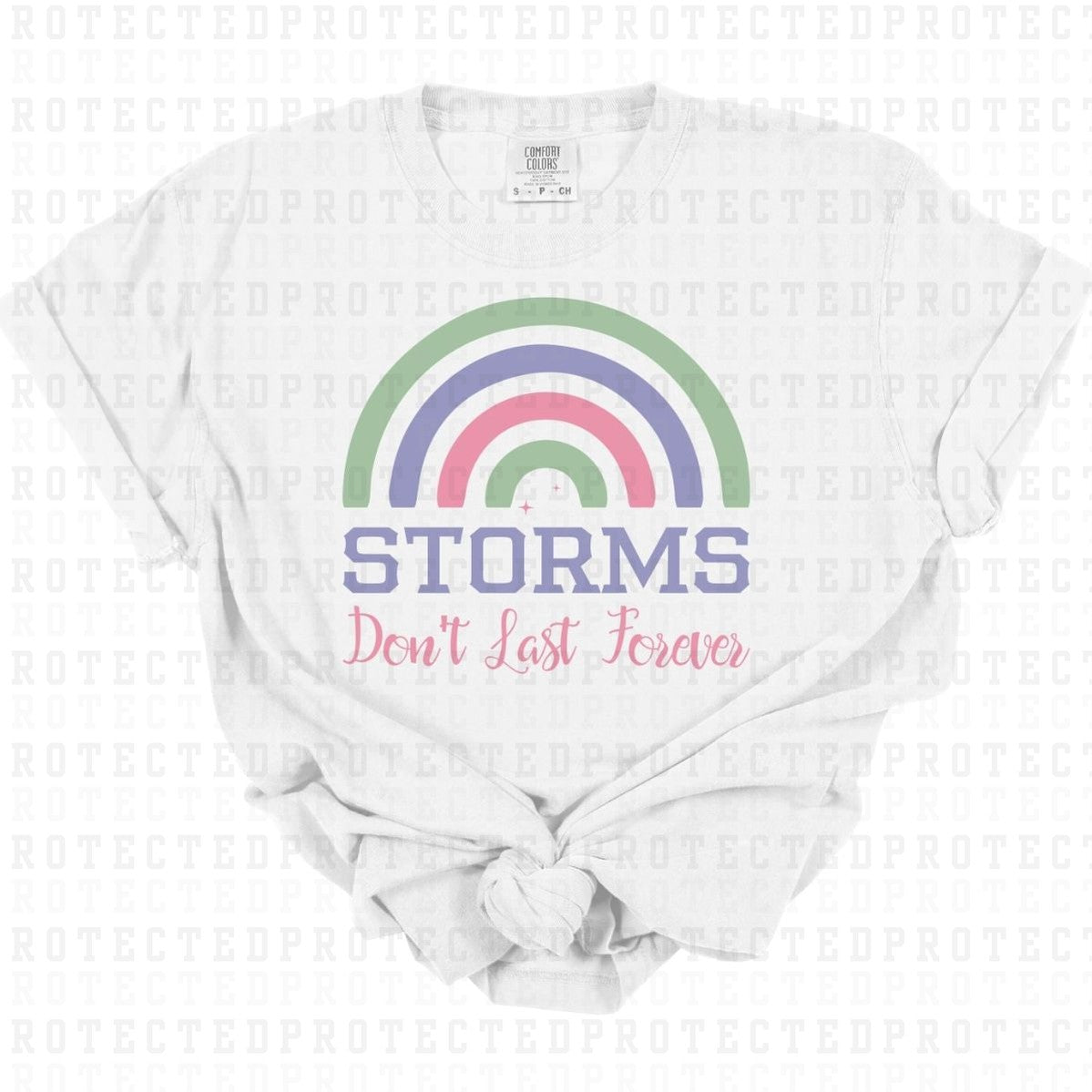 STORMS DONT LAST FOREVER - DTF TRANSFER