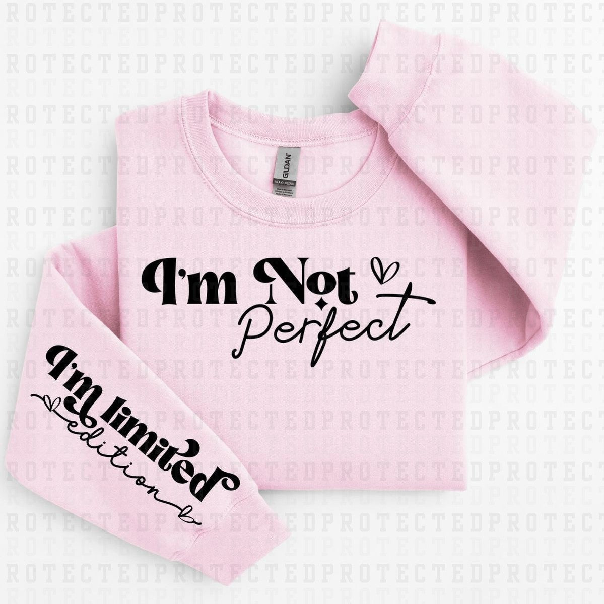 IM NOT PERFECT *SINGLE COLOR - SLEEVE DESIGN COMES IN 6"* (FULL FRONT/1 SLEEVE) - DTF TRANSFER