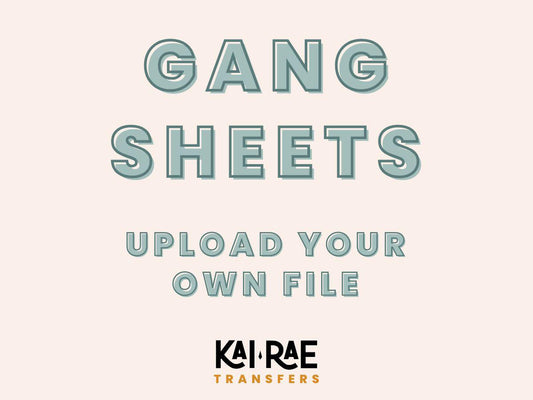 30" GANG SHEETS - UPLOAD YOUR OWN FILE